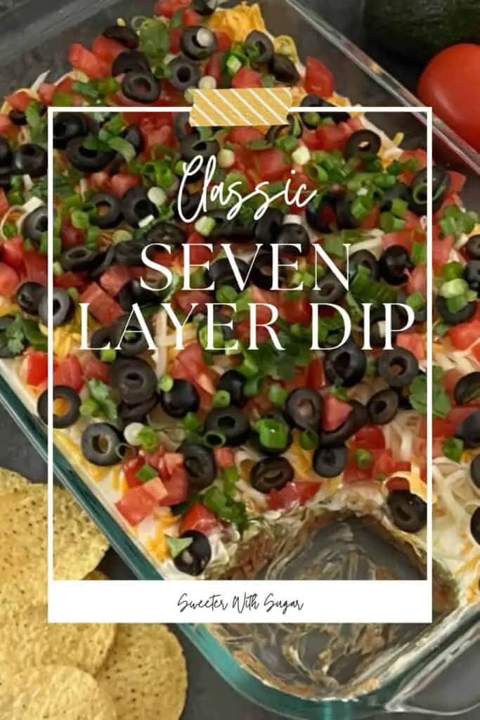 Classic Seven Layer Dip is a yummy appetizer for any get-together. This dip is filled with delicious ingredients and is easy to make. #SuperBowl #PartyFood #ClassicRecipes #7LayerDipRecipe #LayeredDip