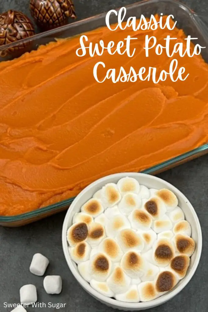 Classic Sweet Potato Casserole is a long time family favorite. It is sweet, smooth and creamy. The kids and adults will love this Thanksgiving side dish. #Thanksgiving #SweetPotatoes #EasySides #HolidaySides #ClassicRecipes #FamilyRecipes