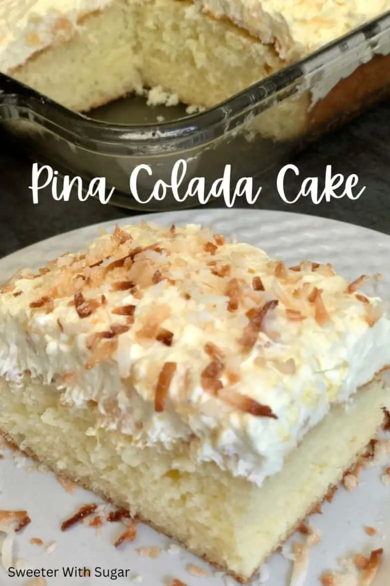 Pina Colada Cake | Sweeter With Sugar