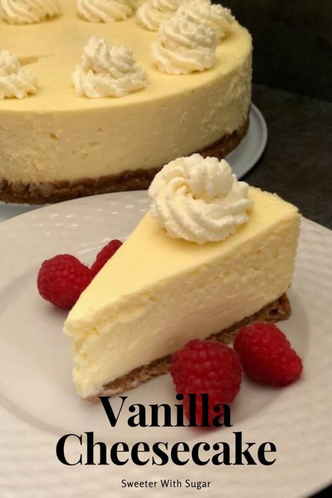 Vanilla Cheesecake is a classic dessert recipe. It is smooth and creamy and so versatile. Add raspberries, blueberries, blackberries, or other berries you like. It is also delicious with a raspberry sauce drizzled over the top. Also, it is great plain with a bit of whipping cream. #CheesecakeRecipes #DessertRecipes #VanillaCheesecake #HomemadeCheesecake