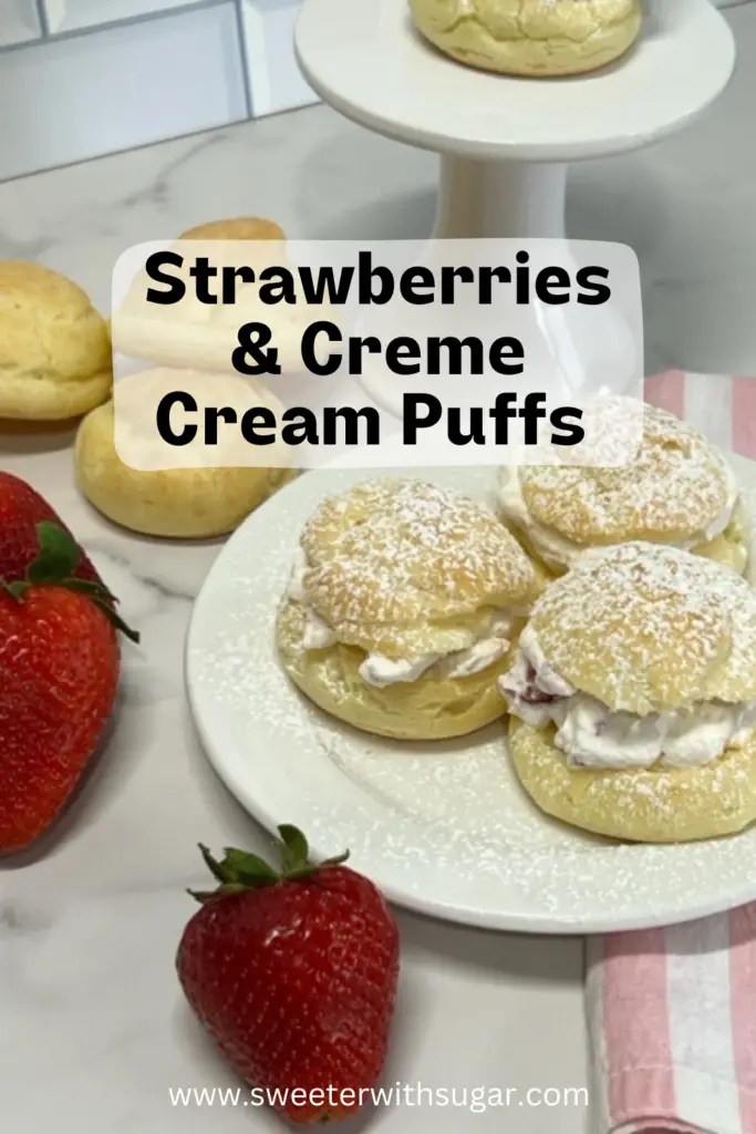 Strawberries and Creme Cream Puffs are a beautiful and deliciously sweet treat for any occasion, whether it's a dessert for a dinner party, a sweet indulgence to brighten up your afternoon, or a surprise to share with a loved one. #CreamPuffRecipes #EasyDesserts #StrawberryCreamPuffRecipe #DessertRecipes #PartyIdeas
