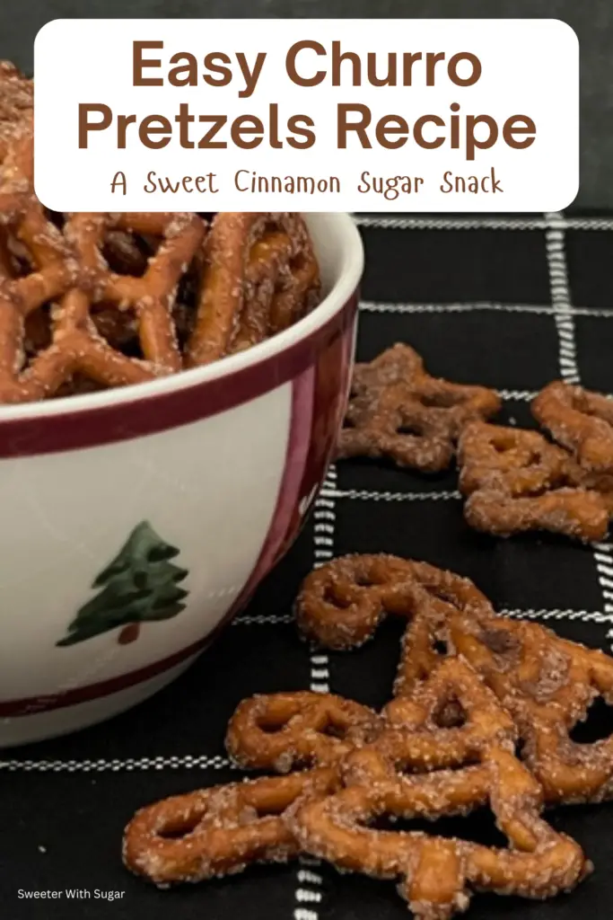 Crunchy baked churro pretzels coated in butter, cinnamon, and sugar for an easy sweet snack recipe.