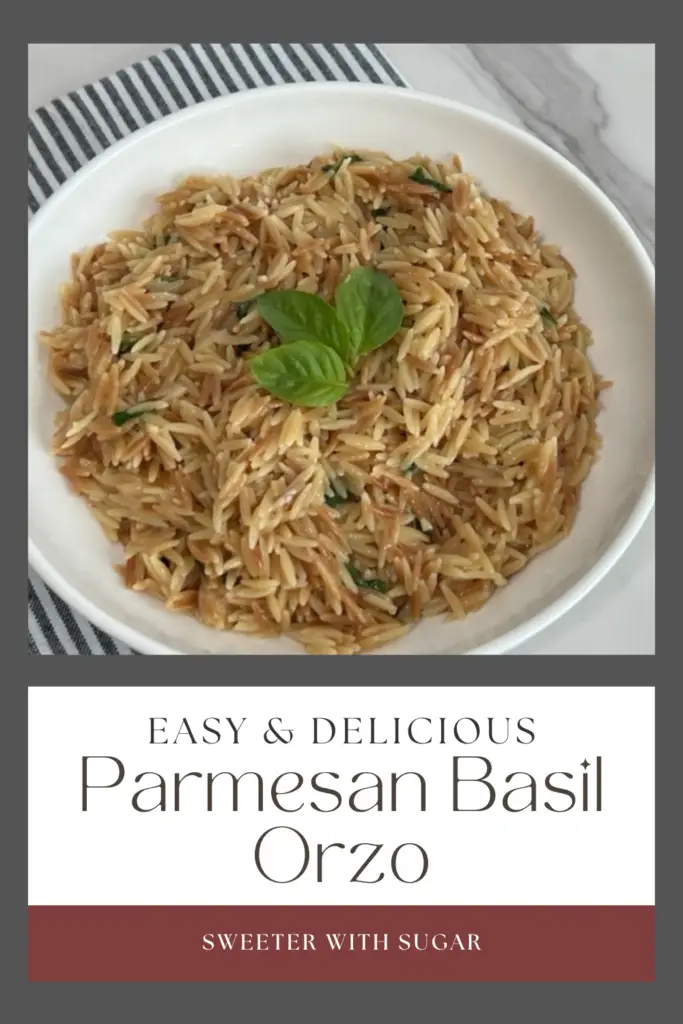 We love orzo pasta-it's just fun! This Parmesan Basil Orzo combines all the right flavors together in a delicious side dish. You can pair this side with chicken, fish, or beef. #OrzoRecipes #EasySides #VersatileSideDishRecipes #PastaRecipes #Basil #ParmesanCheese