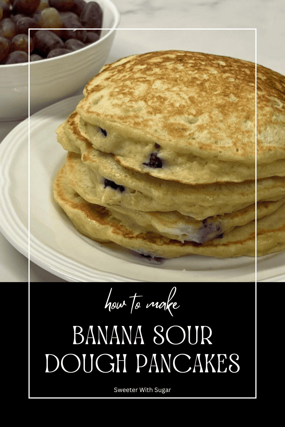 Banana Sour Dough Pancakes