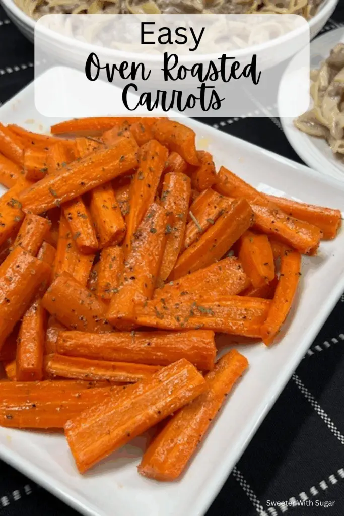 Easy Oven Roasted Carrots are tender and bursting with natural sweetness. Made with just a handful of simple ingredients—fresh carrots, olive oil, salt, pepper, and a sprinkle of herbs. #OvenRoastedCarrots #EasyVeggieSides #HealthySideDish #GlutenFreeRecipes #EasyVeggieSides #HolidaySideDish #VegetarianRecipes